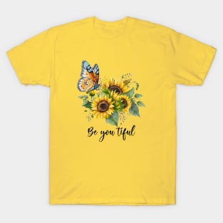 be - you -tiful T-Shirt